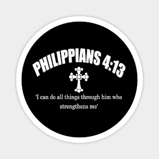 PHILIPPIANS 4:13 bible verse Magnet